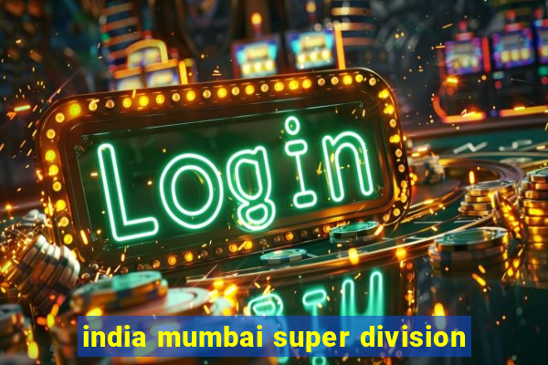 india mumbai super division